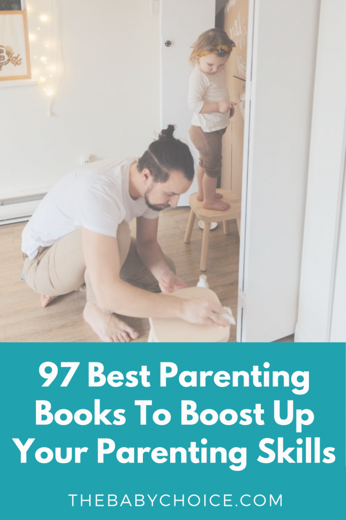 97 Best Parenting Books To Boost Up Your Parenting Skills 1